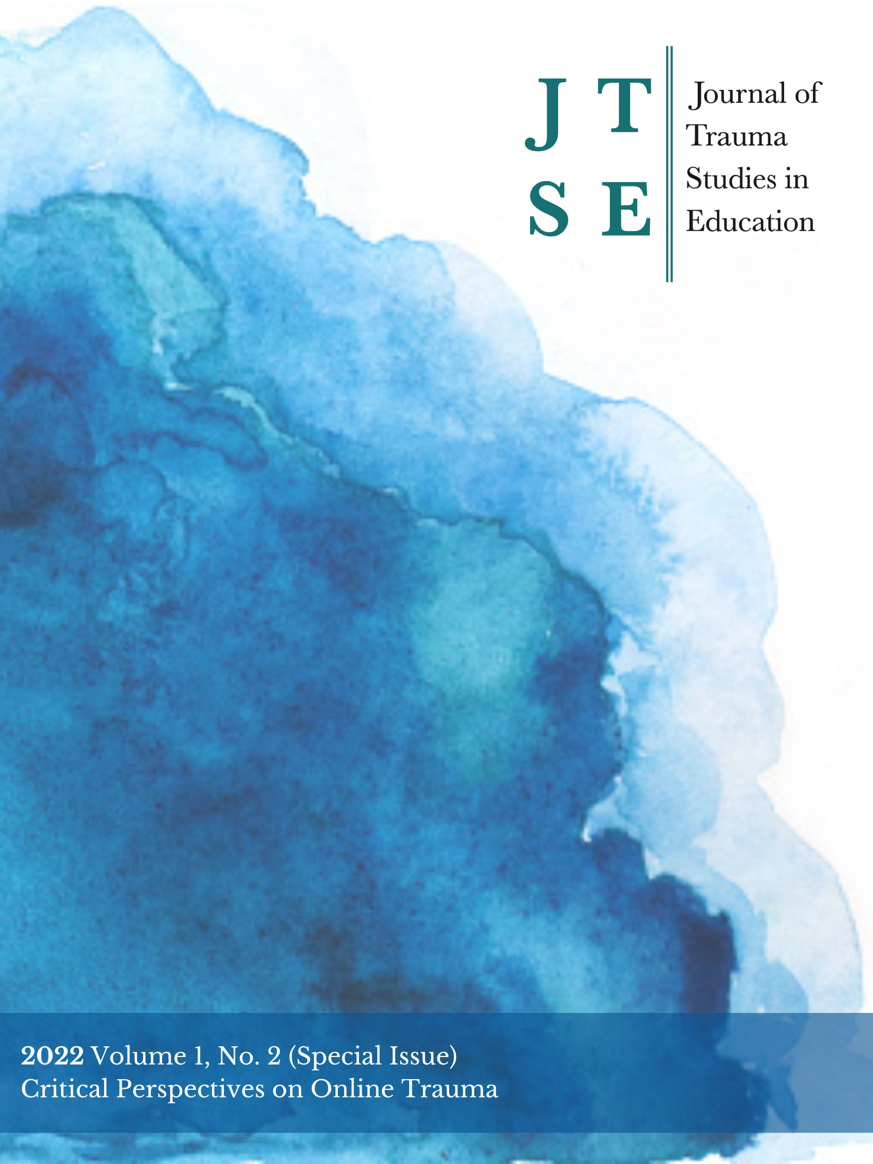 					View Vol. 1 No. 2 (2022):  Special Issue on Critical Perspectives on Online Trauma
				