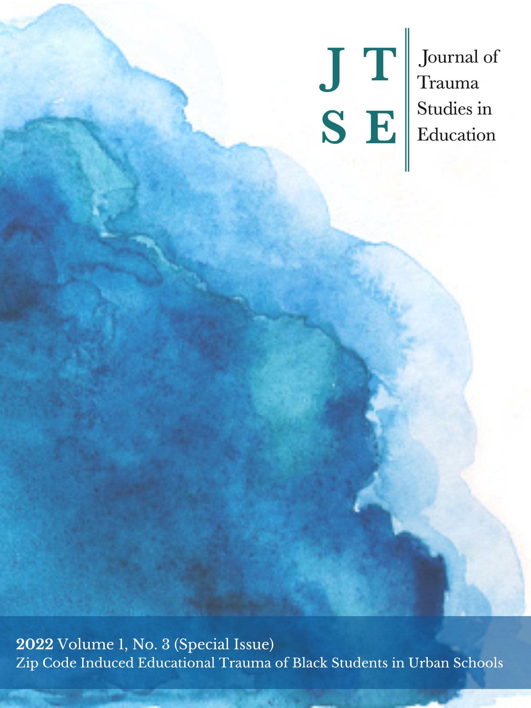 					View Vol. 1 No. 3 (2022): Special Issue on Zip Code Induced Educational Trauma of Black Students in Urban Schools
				